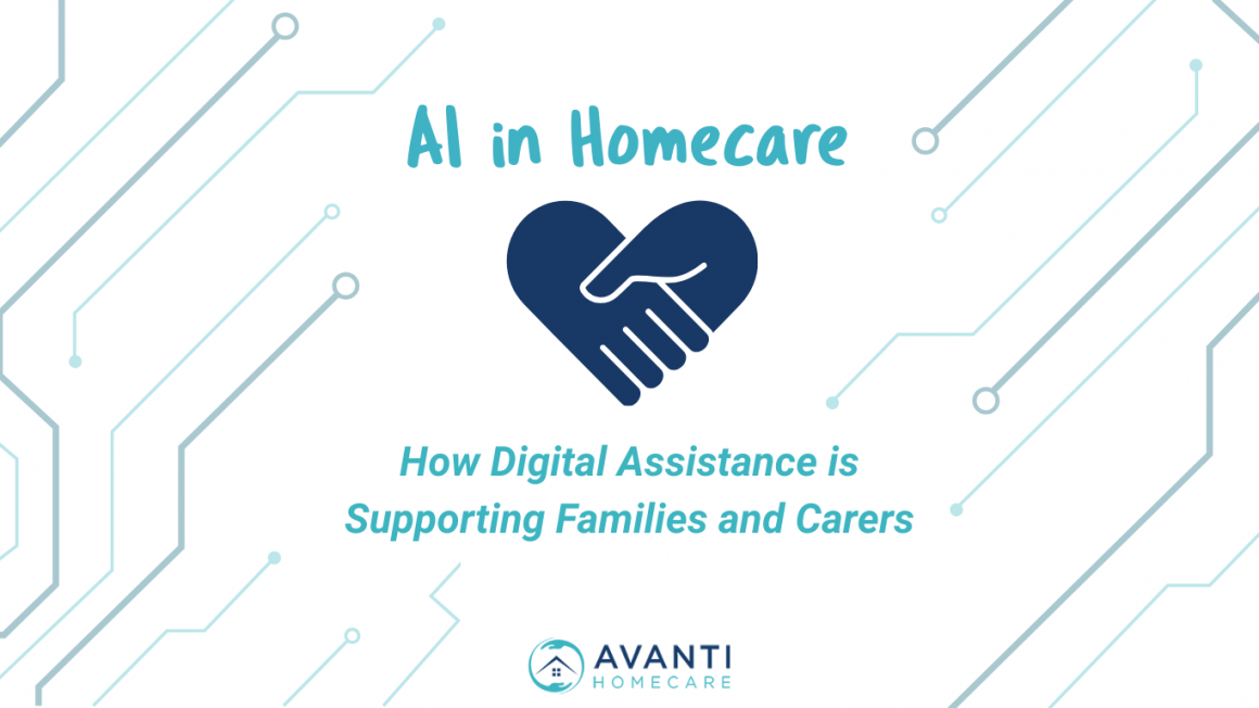 AI in Homecare: How Digital Assistance is Supporting Families and Carers