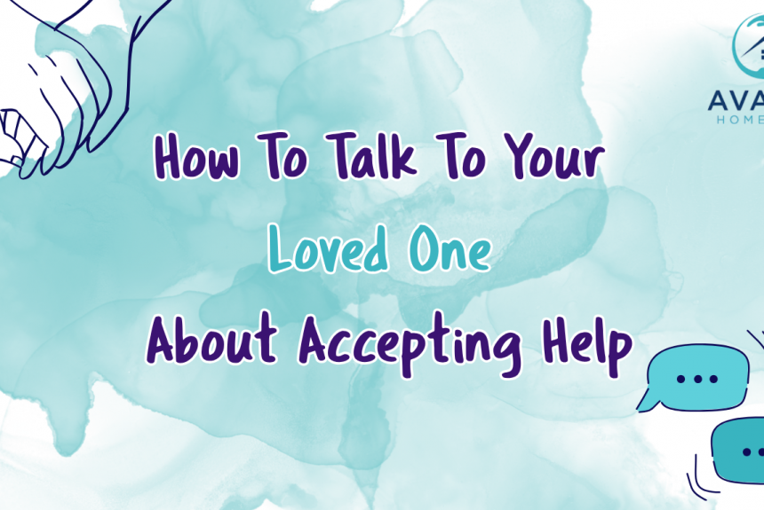 2 How to Talk to Your Loved One About Accepting Help