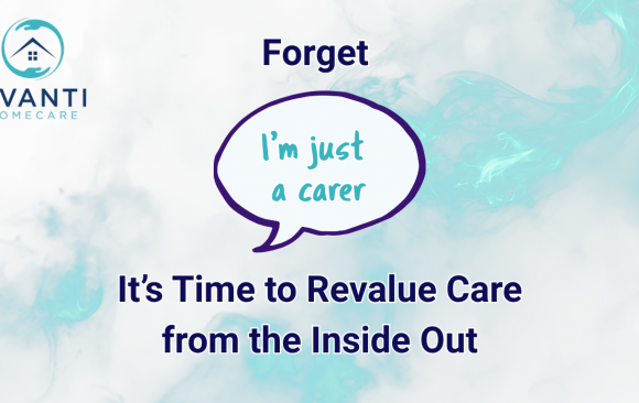 Forget “I’m Just a Carer” – It’s Time to Revalue Care from the Inside Out
