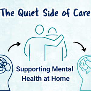 7 The Quiet Side of Care: Supporting Mental Health at Home