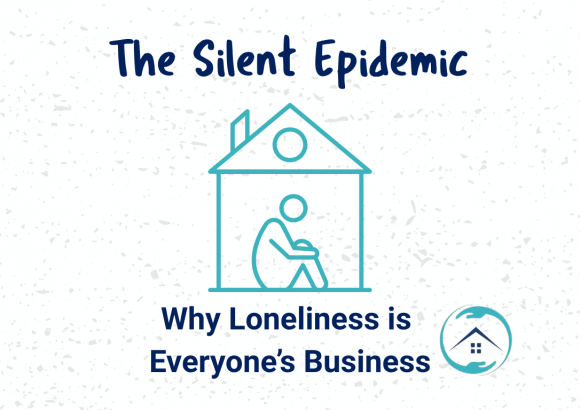 The Silent Epidemic: Why Loneliness Is Everyone’s Business