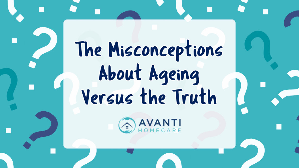 The Misconceptions About Ageing Versus the Truth