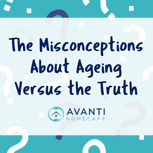 The Misconceptions About Ageing Versus the Truth